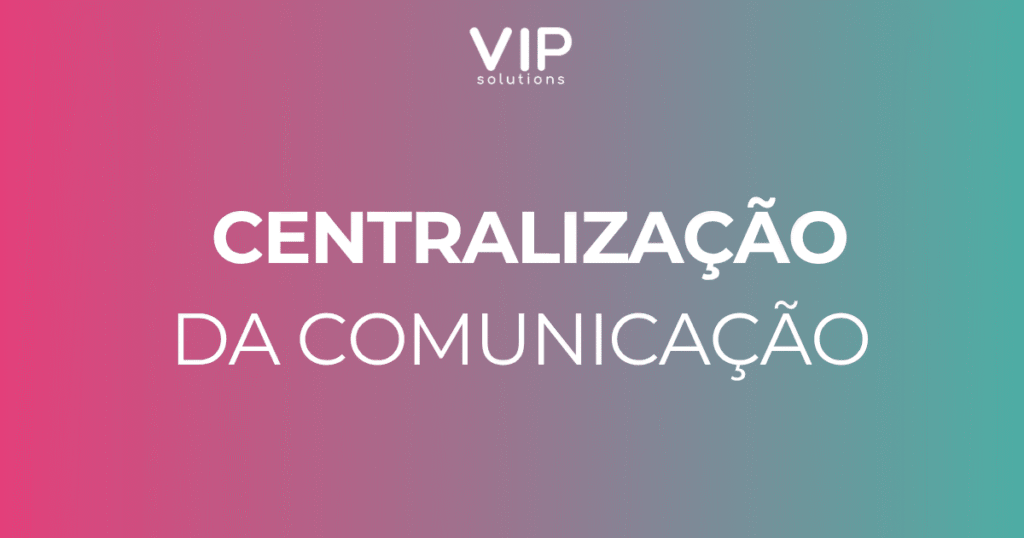 Centralização da Comunicação