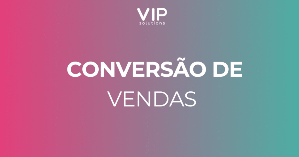 Conversão de Vendas