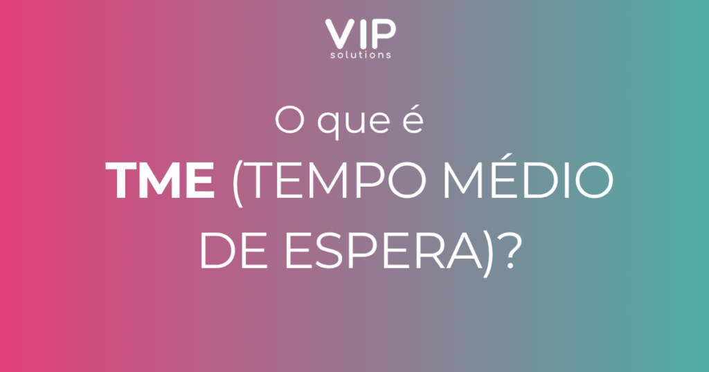 TME tempo médio de espera
